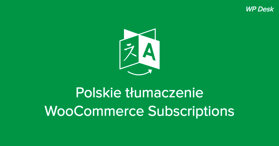 Polskie tłumaczenie WooCommerce Subscriptions