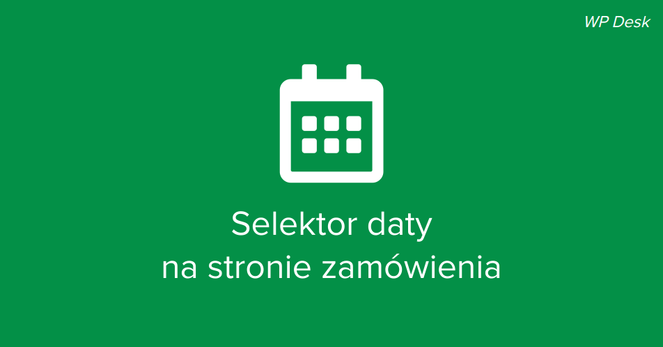 Selektor daty na stronie zamówienia