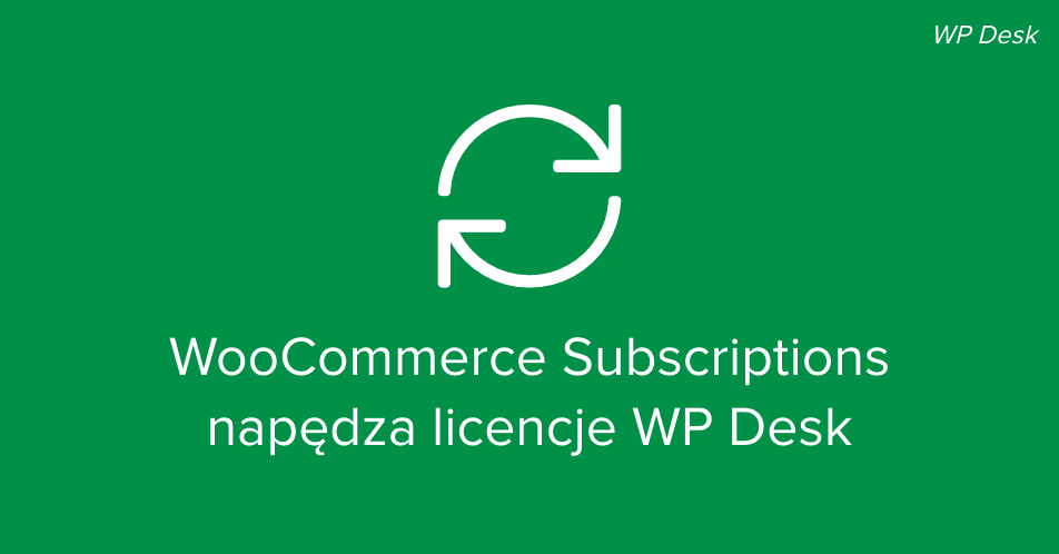 WooCommerce Subscriptions w WP Desk