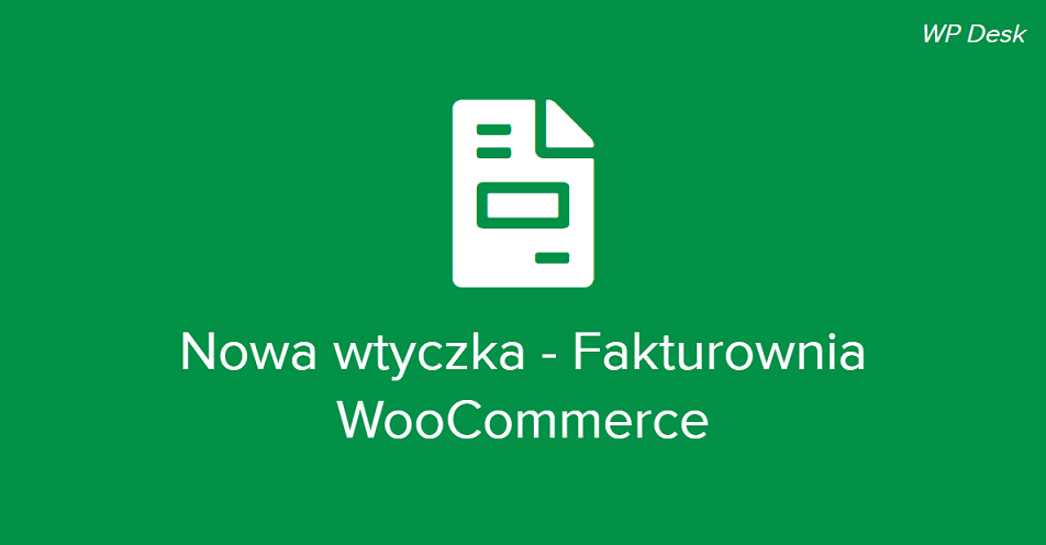 Nowa wtyczka - Fakturownia WooCommerce