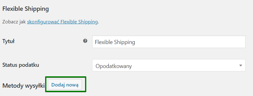 Dodaj nową metodę wysyłki Flexible Shipping w WooCommerce