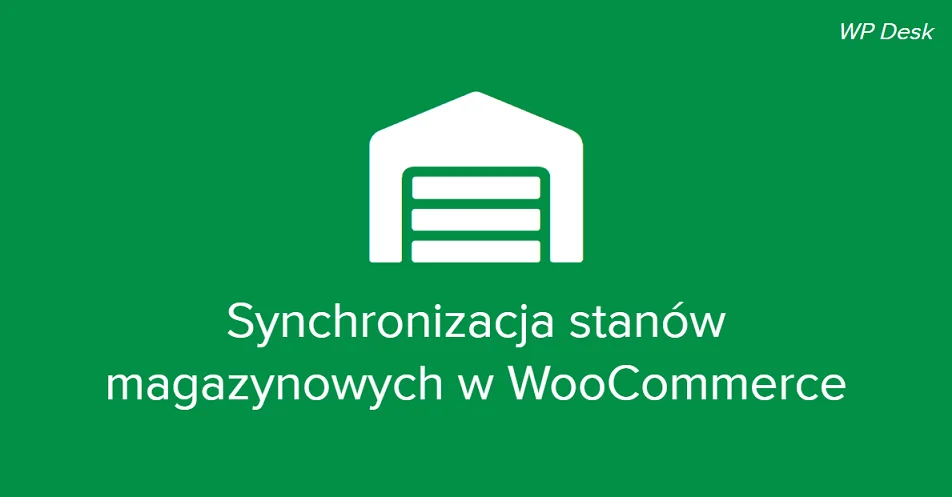 Synchronizacja stanów magazynowych WooCommerce