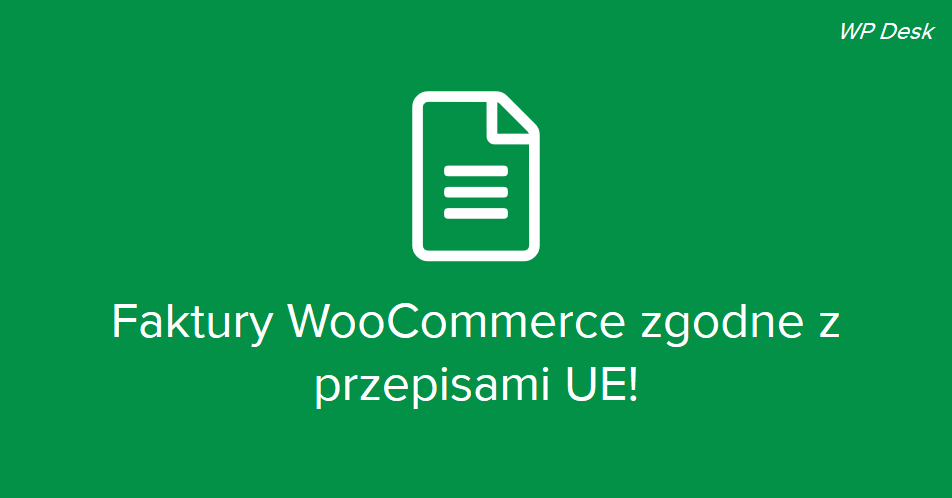 Faktury WooCommerce zgodne z przepisami UE