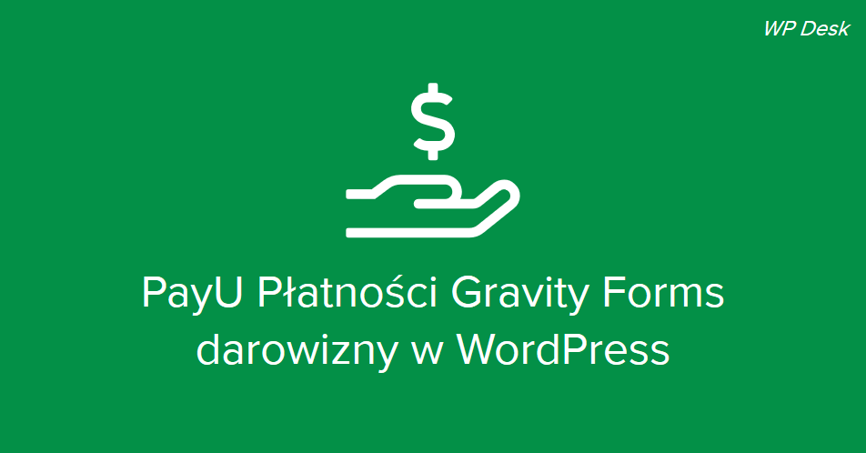 PayU Płatności Gravity Forms Darowizny WordPress