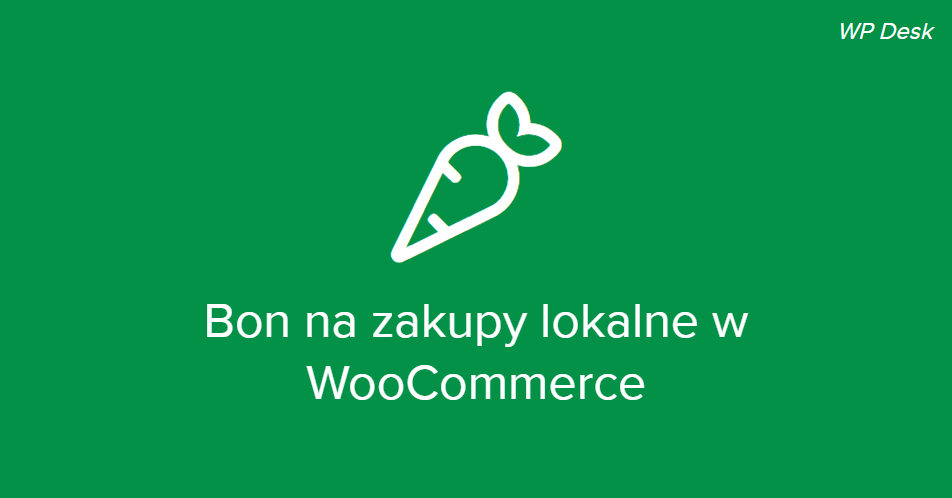 Bon na zakupy lokalne WooCommerce