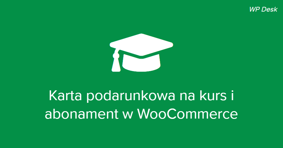 Karta podarunkowa na kurs i abonament w WooCommerce