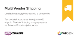 Multi Vendor Shipping dla WooCommerce