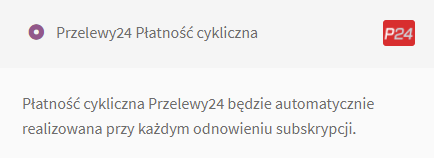 Przelewy24 WooCommerce płatność cykliczna dla zamówienia subskrypcji w sklepie