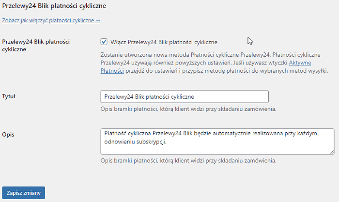 Ustawienia płatności cyklicznych w Przelewy24 WooCommerce