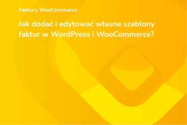 Jak dodać i edytować własne szablony faktur w WordPress i WooCommerce