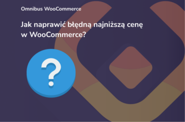 Jak naprawić błędną najniższą cenę w WooCommerce