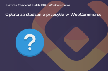 Opłata za śledzenie przesyłki w WooCommerce