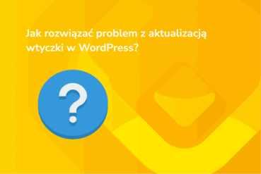 Jak rozwiązać problem z aktualizacją wtyczki w WordPress