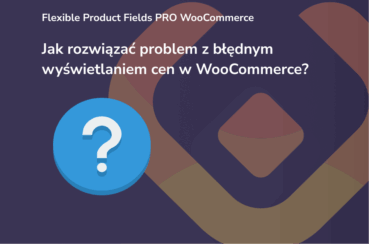 Jak rozwiązać problem z błędnym wyświetlaniem cen w WooCommerce