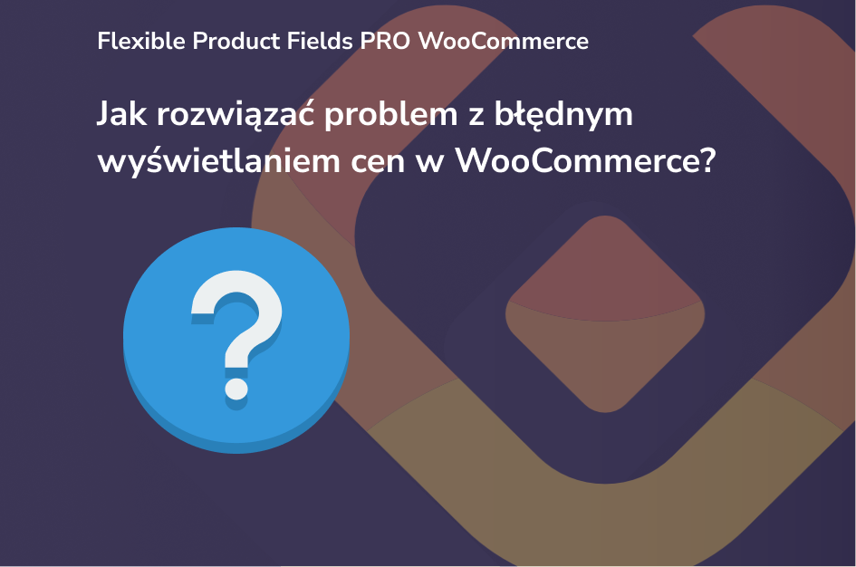 Jak rozwiązać problem z błędnym wyświetlaniem cen w WooCommerce