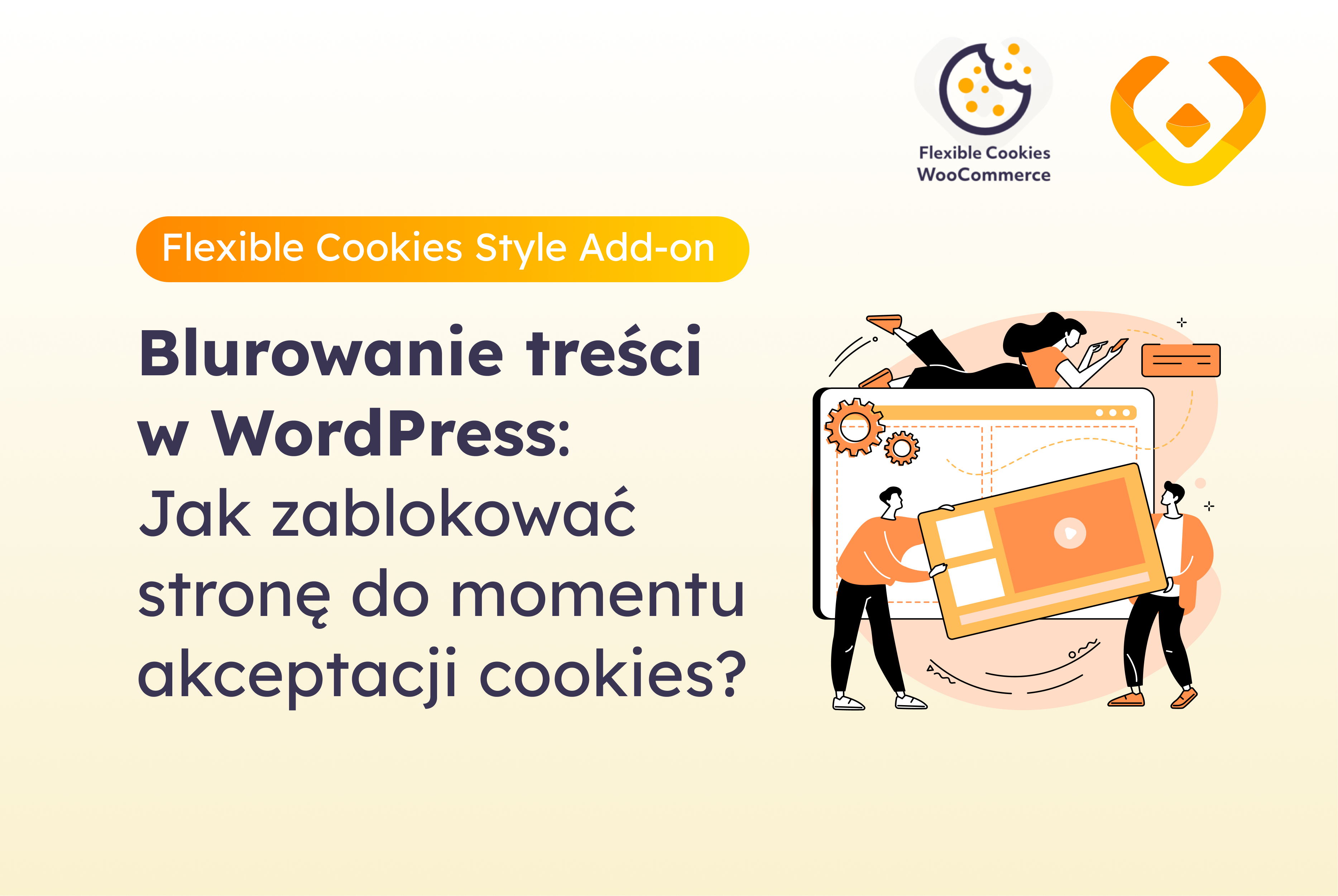 Baner artykułu o blurowaniu treści w WordPress z widocznym tytułem, wtyczką Flexible Cookies Style Add-on i logo WP Desk