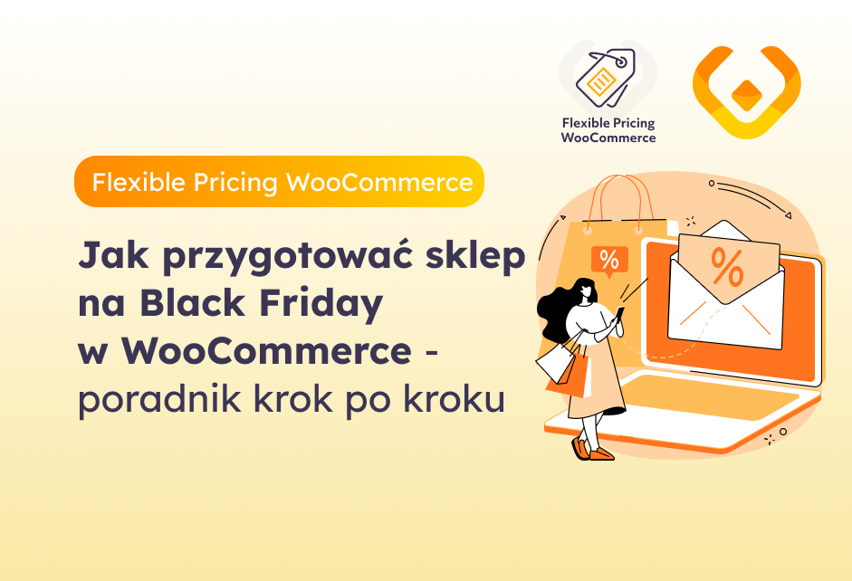 Baner do artykułu „Jak przygotować sklep na Black Friday w WooCommerce – poradnik krok po kroku”, z nazwą wtyczki Flexible Pricing WooCommerce i logo WP Desk.