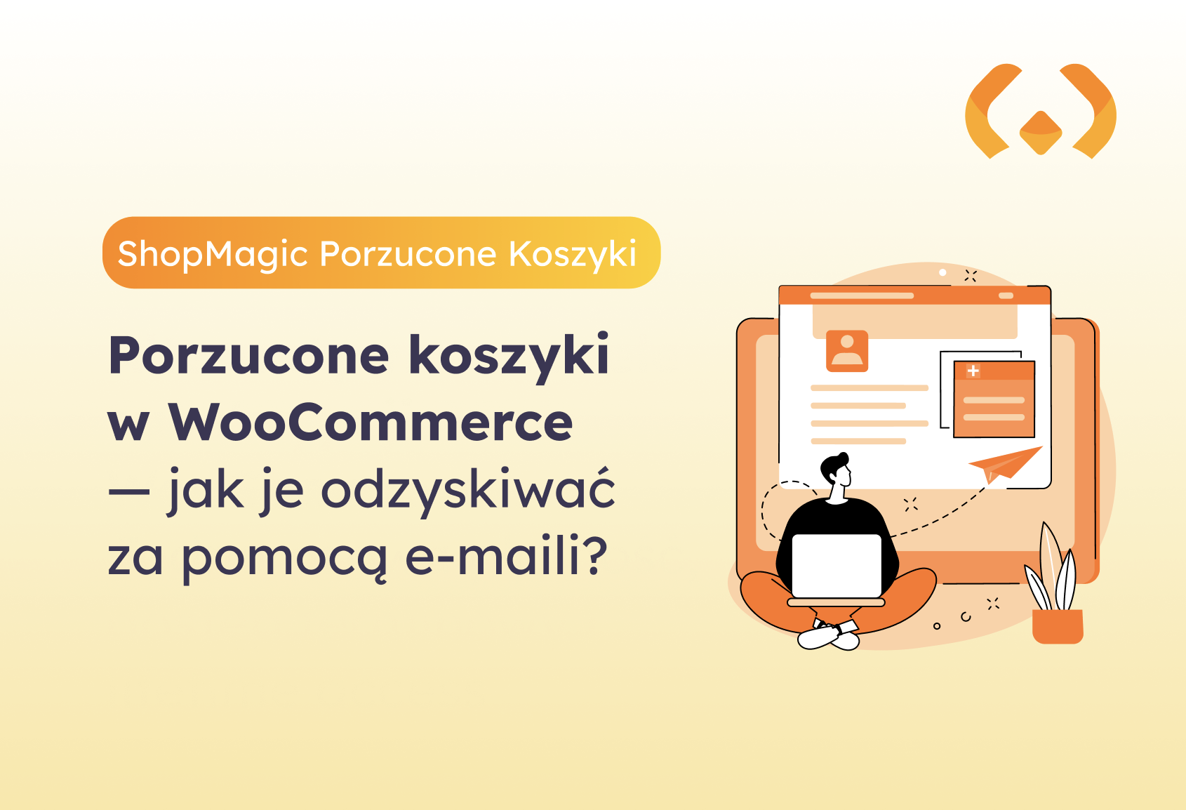 Obrazek wyróżniający artykułu "Porzucone koszyki w WooCommerce - jak je odzyskiwać za pomocą e-maili?" z nazwą wtyczki ShopMagic Porzucone Koszyki