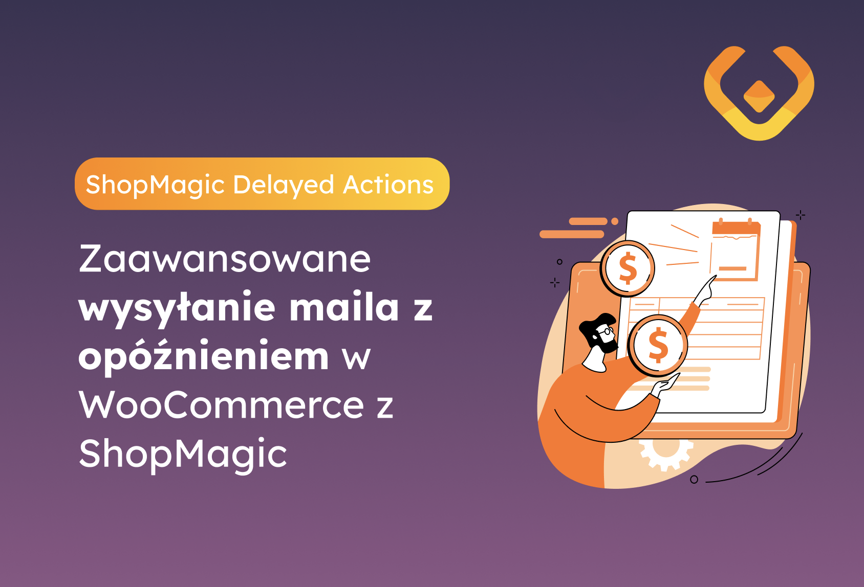 Obrazek wyróżniający artykułu "Zaawansowane wysyłanie maila z opóźnieniem w WooCommerce z Shopmagic" z nazwą wtyczki ShopMagic Delayed Actions
