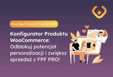 Logo WP Desk i Flexible Product Fields PRO oraz grafika przedstawiająca konfigurator produktu WooCommerce i personalizację produktu