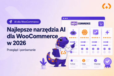 Najlepsze narzędzia AI dla WooCommerce w 2026 roku