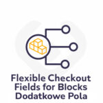 Checkout Fields For Blocks - Dodatkowe Pola